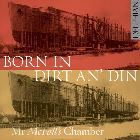 Mr McFall's Chamber: Born in Dirt An' Din