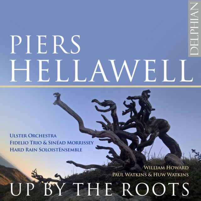 Piers Hellawell: Up By the Roots
