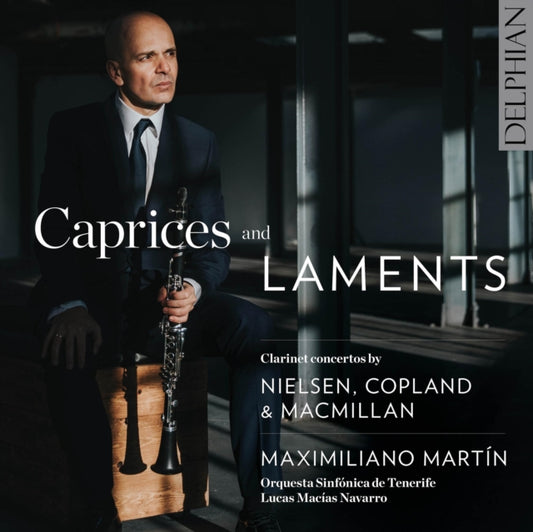 Caprices and Laments: Clarinet Concertos By Nielsen, Copland...