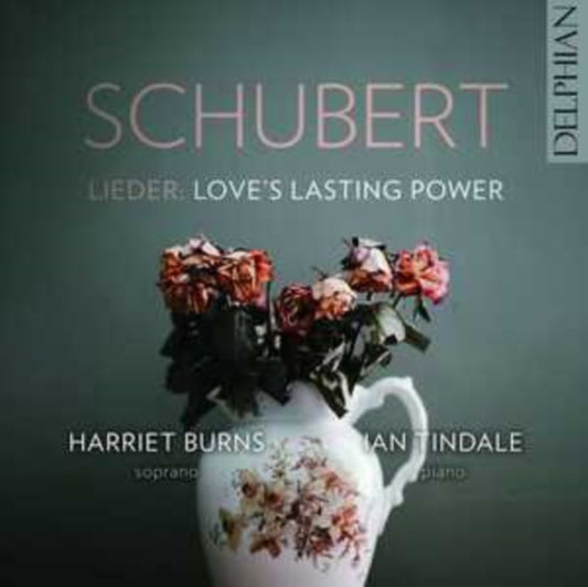 Schubert Lieder: Love's Lasting Power