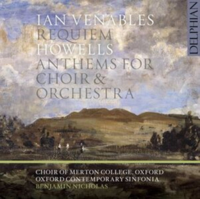 Ian Venables: Requiem/Howells: Anthems for Choir & Orchestra