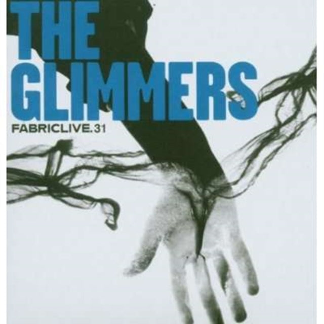 Fabriclive 31 (The Glimmers)