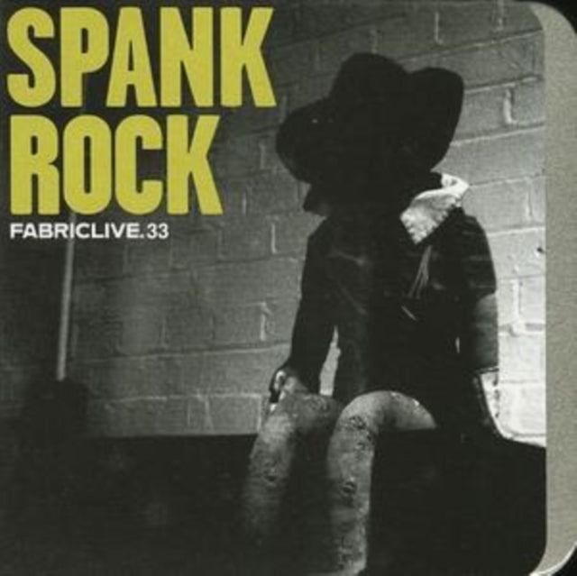 Fabriclive 33 (Mixed By Spank Rock)