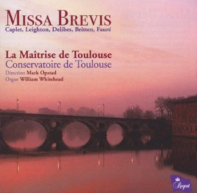 Missa Brevis: Caplet/Leighton/Delibes/Britten/Faure