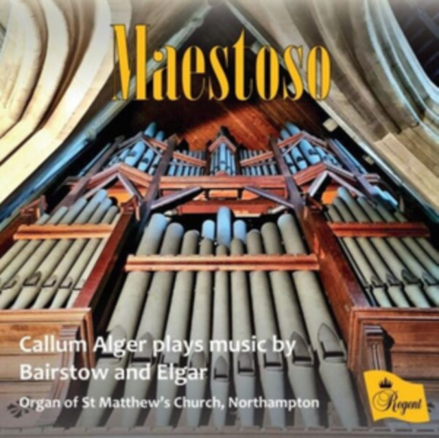 Maestoso: Callum Alger Plays Music By Bairstow and Elgar