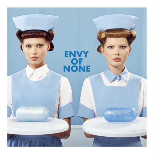 Envy of None