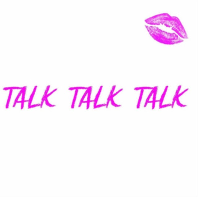 Talk Talk Talk