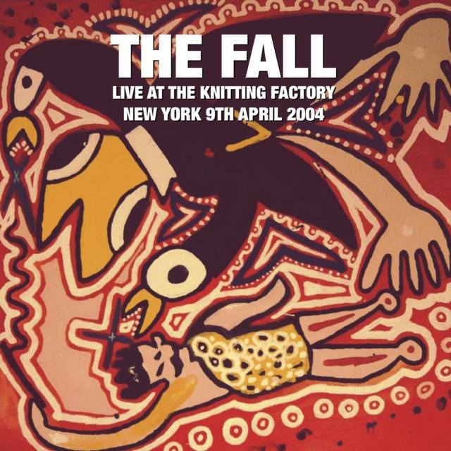 Live at the Knitting Factory - New York - 9 April 2004