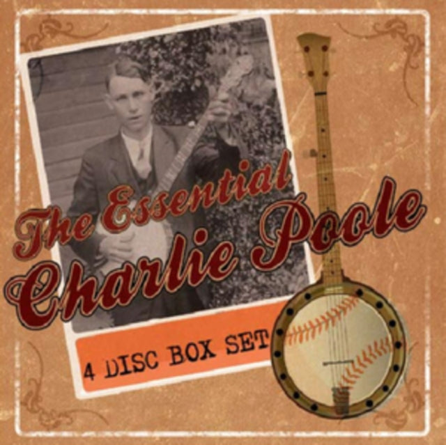 The Essential Charlie Poole