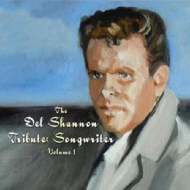 The Del Shannon Tribute: Songwriter