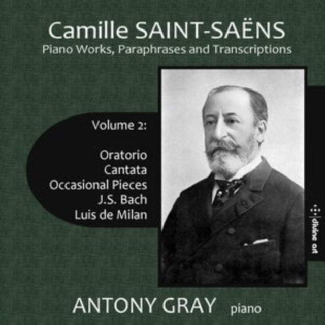 Camille Saint-Saëns: Piano Works, Paraphrases and Transcriptions