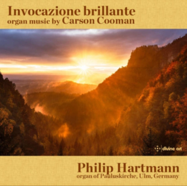 Invocazione Brillante: Organ Music By Carson Cooman