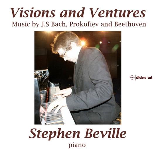 Visions and Ventures: Music By J.S. Bach, Prokofiev and Beethoven