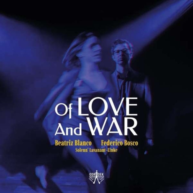 Beatriz Blanco/Federico Bosco: Of Love and War