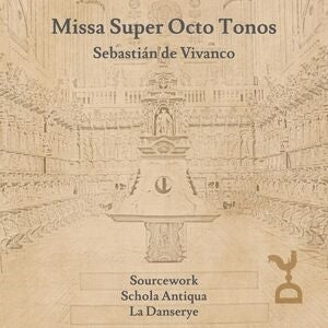 Sebastián De Vivanco: Missa Super Octo Tonos