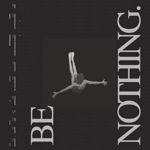 Be Nothing (Deluxe 10 Year Anniversary)