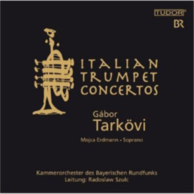 Gabor Tarkovi: Italian Trumpet Concertos