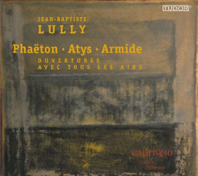 Jean-Baptiste Lully: Phaëton/Atys/Armide