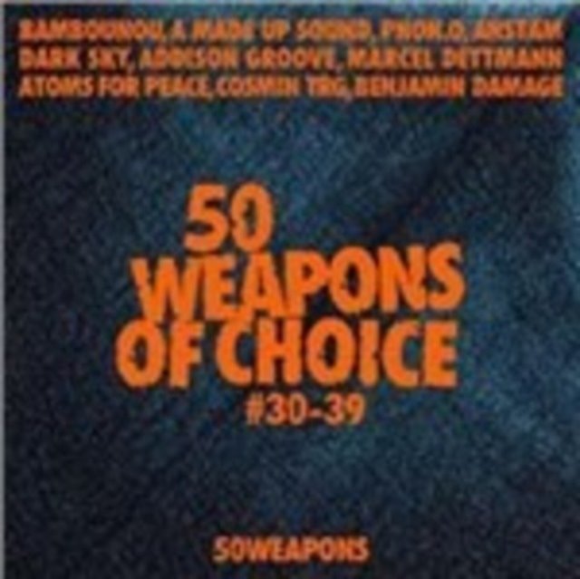 50 Weapons of Choice #30-39