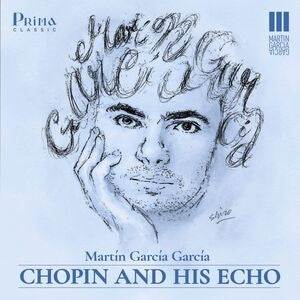 Martín García García: Chopin and His Echo