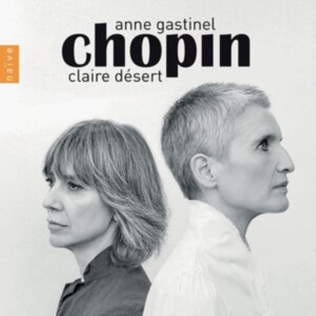 Claire Désert/Anne Gastinel: Chopin