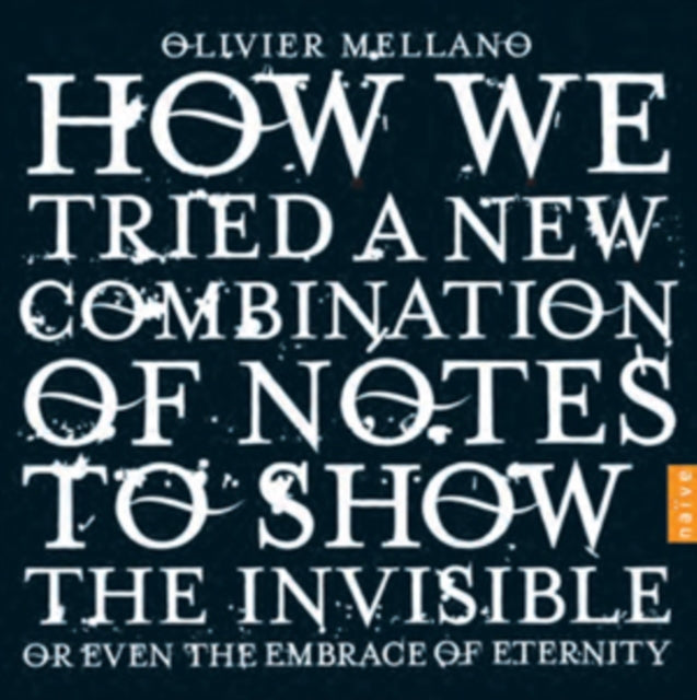 Olivier Mellano: How We Tried a New Combination of Notes...