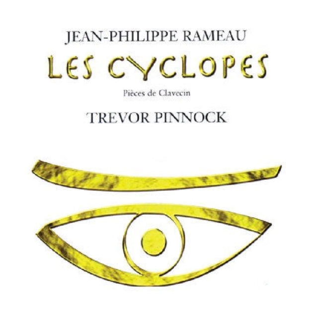 Les Cyclopes and Other Solo Harpsichord Works (Pinnock)