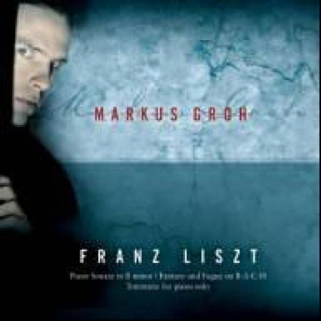 B-a-c-h, Totentanz, B Minor Sonata (Groh) [sacd/cd Hybrid]