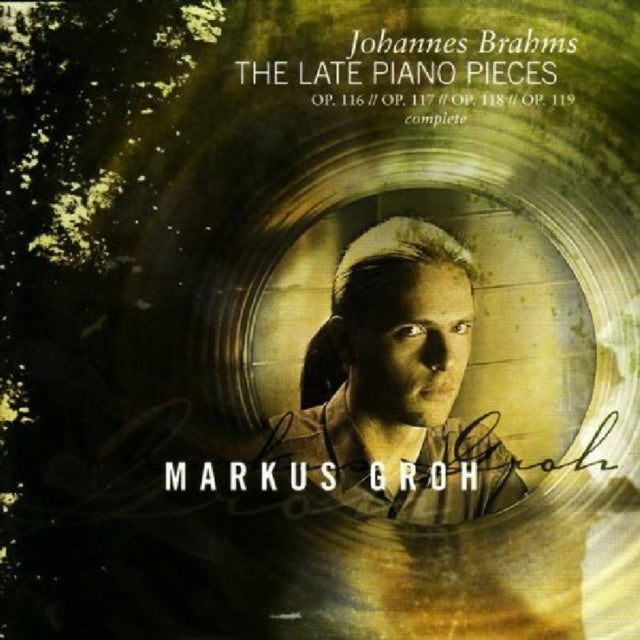 Late Piano Works, The (Groh) [sacd/cd Hybrid]