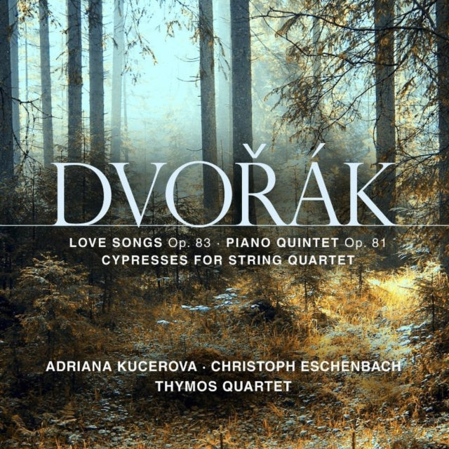 Dvorák: Love Songs, Op. 83/Piano Quintet in a Major, Op. 81/...