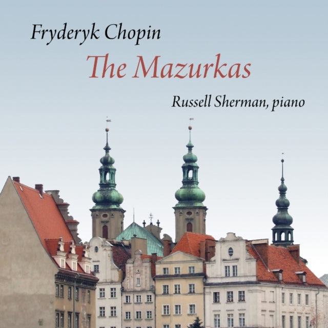 Frederic Chopin: The Mazurkas