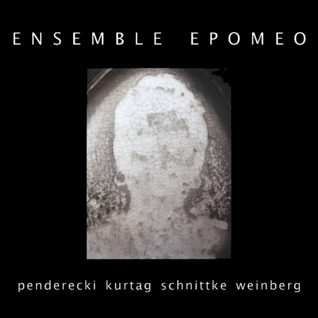 Ensemble Epomeo: Penderecki/Kurtag/Schnittke/Weinberg
