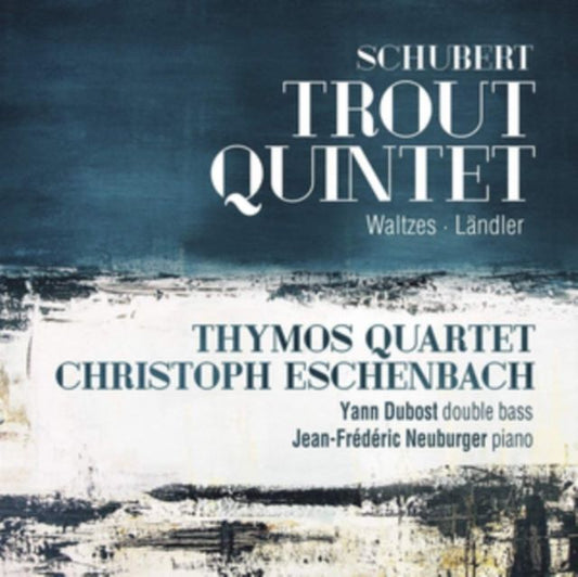 Schubert: Trout Quintet/Waltzes/Ländler