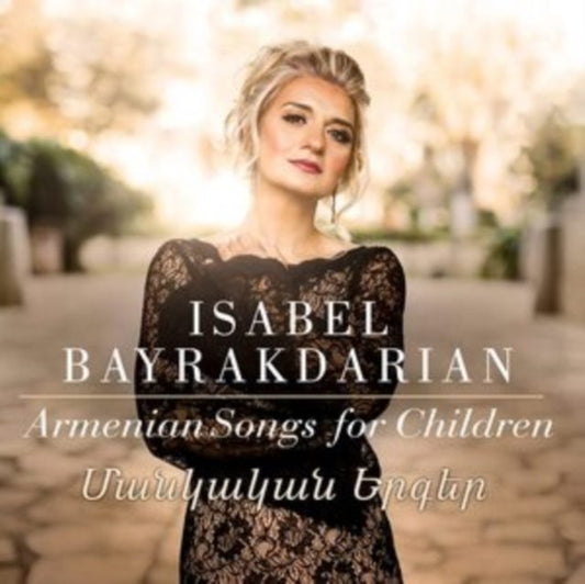 Isabel Bayrakdarian: Armenian Songs for Children