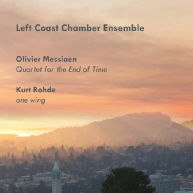 Olivier Messiaen: Quartet for the End of Time/Kurt Rohde: One...
