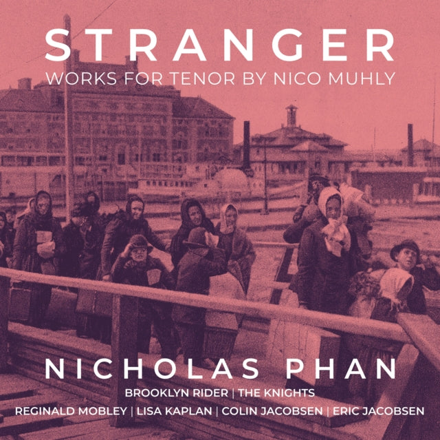 Stranger: Works for Tenor By Nico Muhly