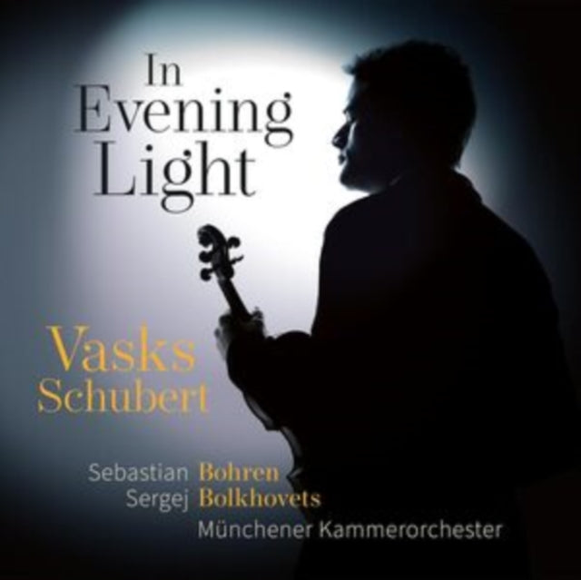 Vasks/Schubert: In the Evening Light