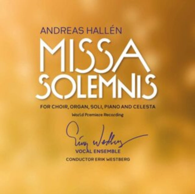 Andreas Hallén: Missa Solemnis