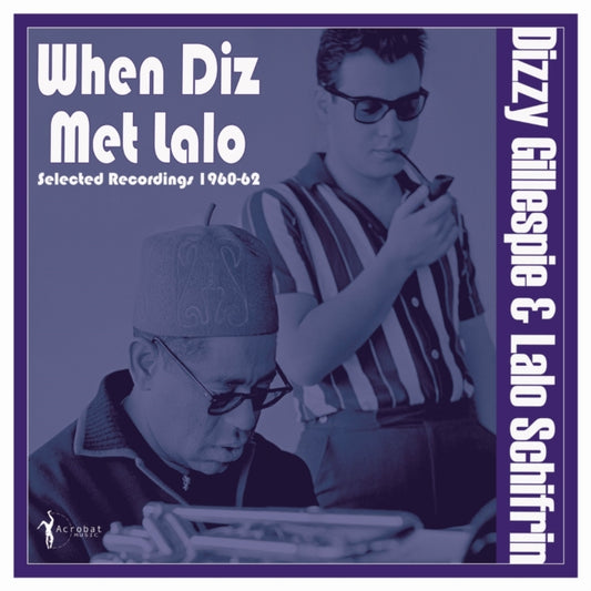 When Diz Met Lalo: Selected Recordings 1960-62