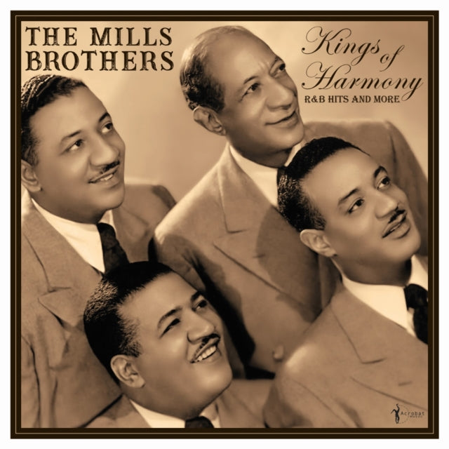 The Mills Brothers - Kings Of Harmony: R&B Hits & More 1942-52