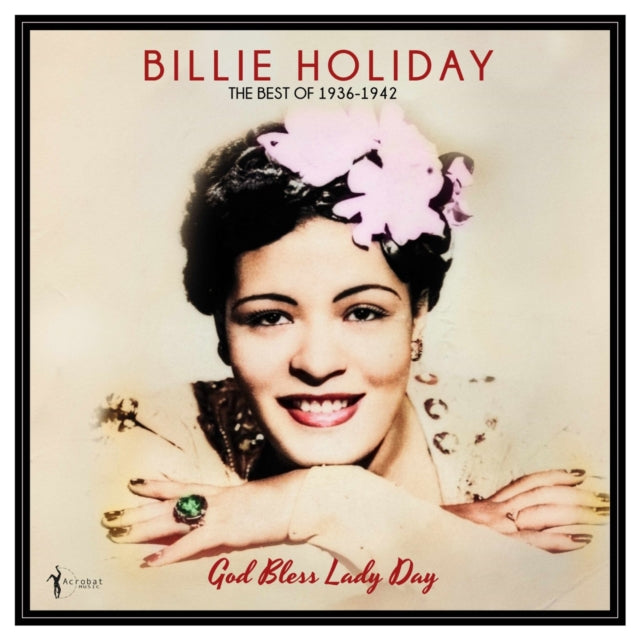 God Bless Lady Day: The Best Of 1936-42