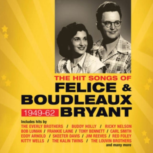 The Hit Songs of Felice & Boudleaux Bryant 1949-62
