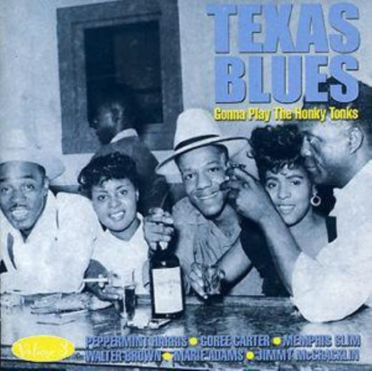 Texas Blues Vol. 3 - Gonna Play the Honky Tonk