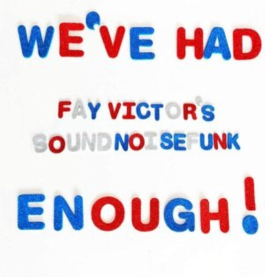 We've Had Enough!