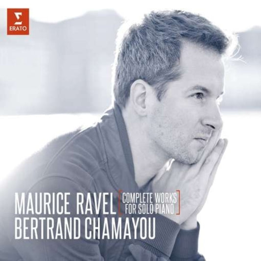 Maurice Ravel/Bertrand Chamayou: Complete Works for Solo Piano