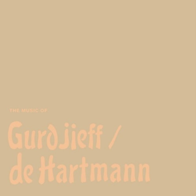 The Music of Gurdjieff/De Hartmann