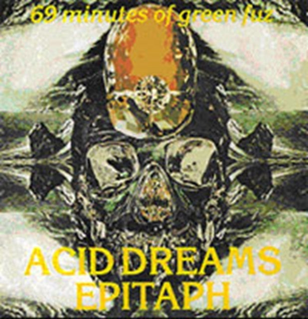 Acid dreams epitaph