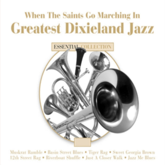 When the Saints Go Matching In: Greatest Dixieland Jazz