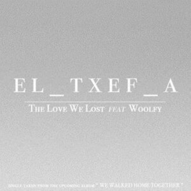 The Love We Lost (Feat. Woolfy)