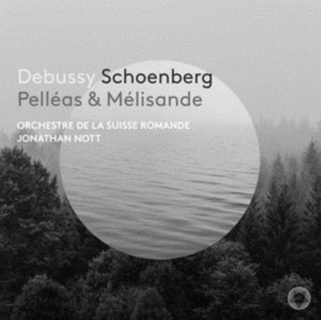 Debussy/Schoenberg: Pelléas & Mélisande